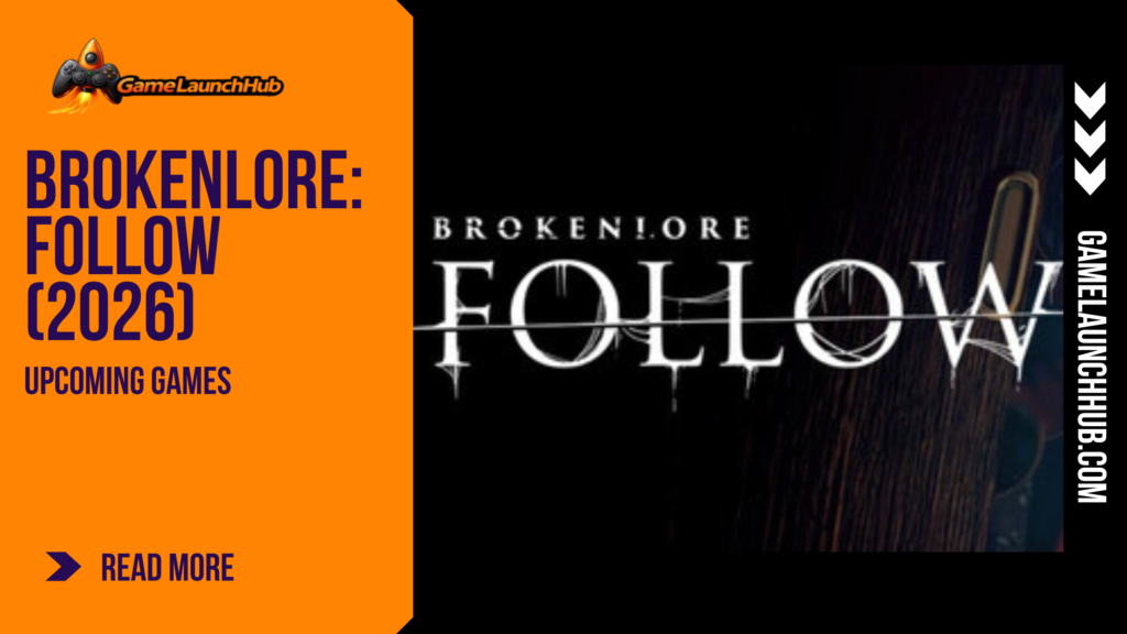 BrokenLore Follow 2026 psychological horror game promotional artwork featuring dark eerie visuals and indie horror atmosphere by Serafini Productions