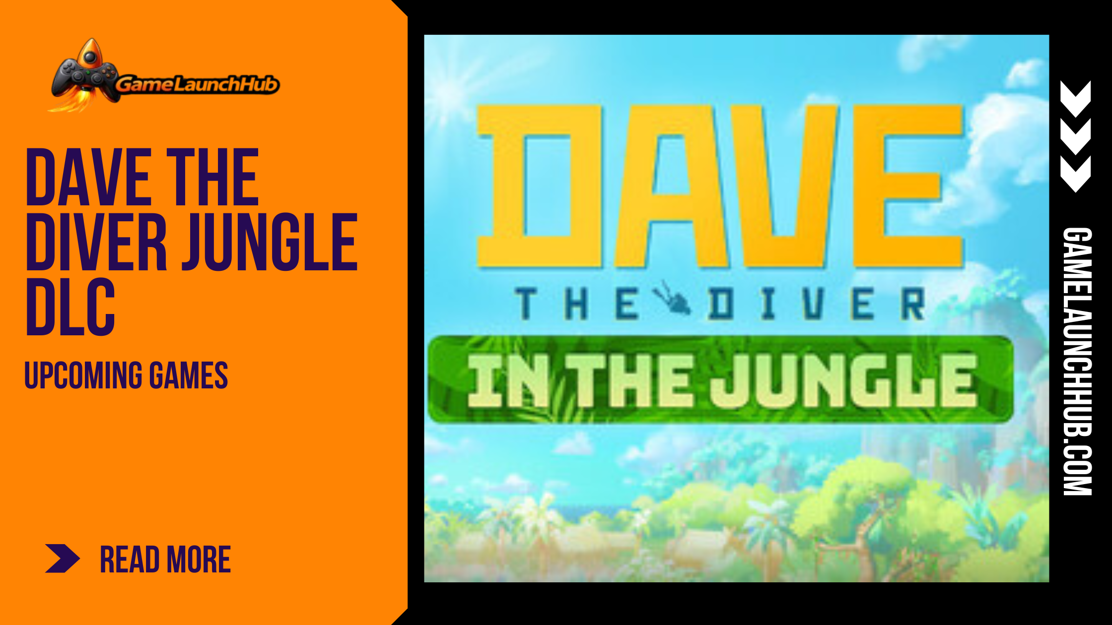 Editorial feature graphic for Dave the Diver DLC presenting the game title over a bright pixel-art underwater jungle background featuring Dave swimming alongside freshwater creatures, displayed next to the Game Launch Hub logo and "Dave the Diver: In the Jungle 2026 Preview" headline.
