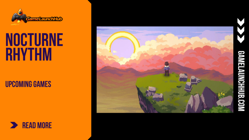 Promotional banner for Nocturne Rhythm by GameLaunchHub, featuring a pixel-art character looking out from a grassy cliff over a vast mountain valley under a bright, glowing ring sun and pink clouds.