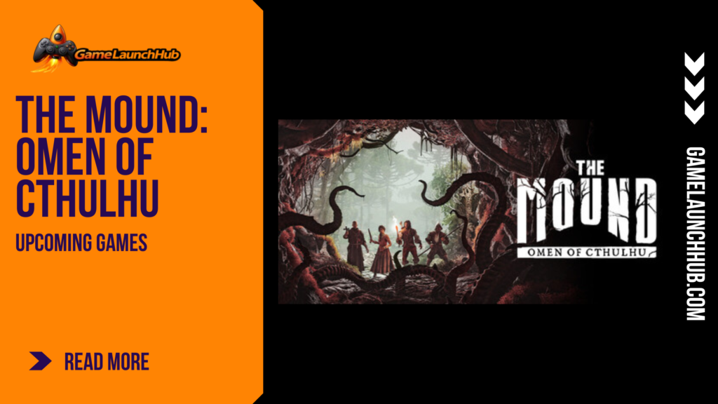 Promotional banner for The Mound: Omen of Cthulhu by GameLaunchHub, featuring a four-player expedition team surrounded by dark, creeping tentacles in a dense jungle clearing.