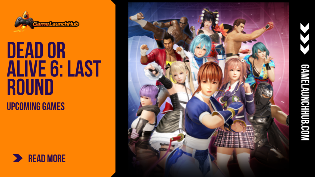Editorial feature graphic for Dead or Alive 6 Last Round displaying a diverse group of martial arts fighters striking combat poses in front of a neon-lit fighting arena, shown beside the Game Launch Hub logo and "Dead or Alive 6: Last Round 2026 Rumor Analysis" headline.