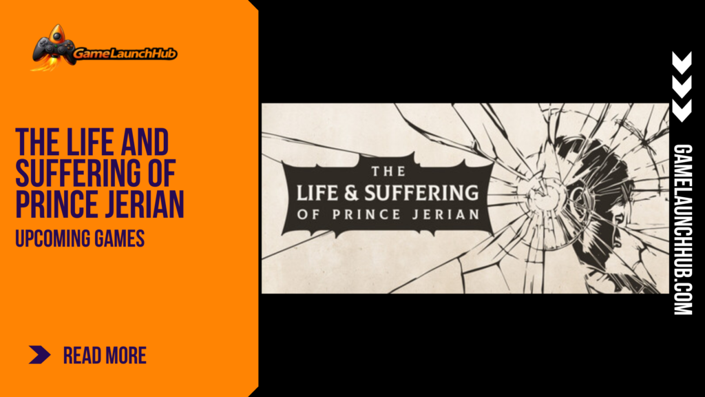 Promotional banner for the narrative RPG The Life and Suffering of Prince Jerian by GameLaunchHub, featuring the game's logo over a stark, hand-drawn illustration of a fractured reflection.