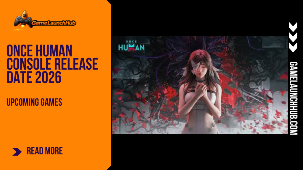 Promotional banner for the open-world survival MMO Once Human by GameLaunchHub, featuring the game's logo and an eerie, ethereal character surrounded by dark, twisted branches and red flora.