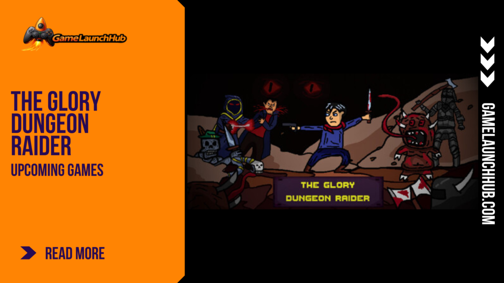 Promotional banner for The Glory Dungeon Raider by GameLaunchHub, featuring a stylized pixel-art scene of a character fighting various monsters in a dark, cave-like dungeon.