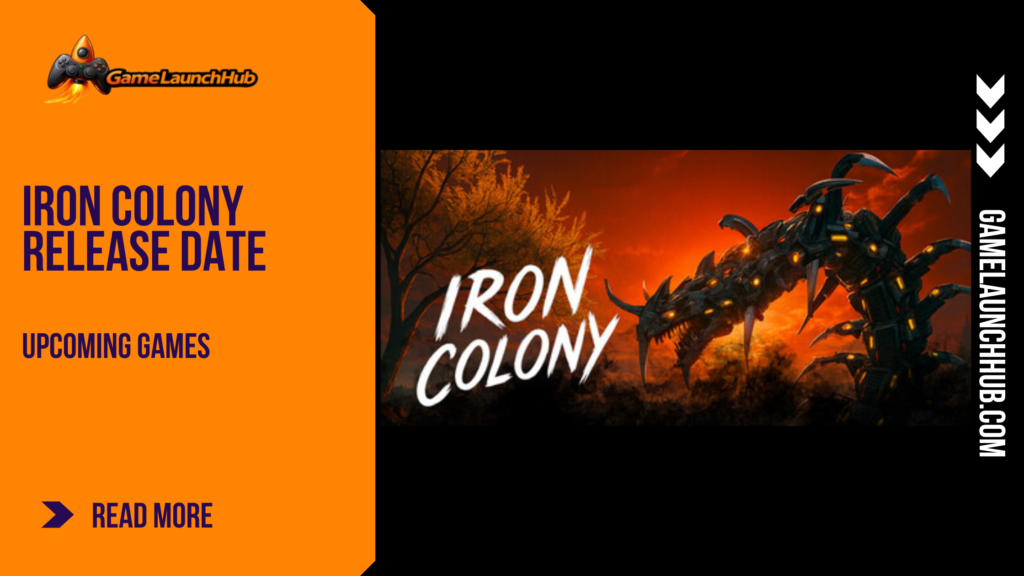 Promotional banner for Iron Colony by GameLaunchHub, featuring a dark, metallic, centipede-like creature menacingly standing in a desolate landscape under a fiery red sky, with the game's title displayed prominently.
