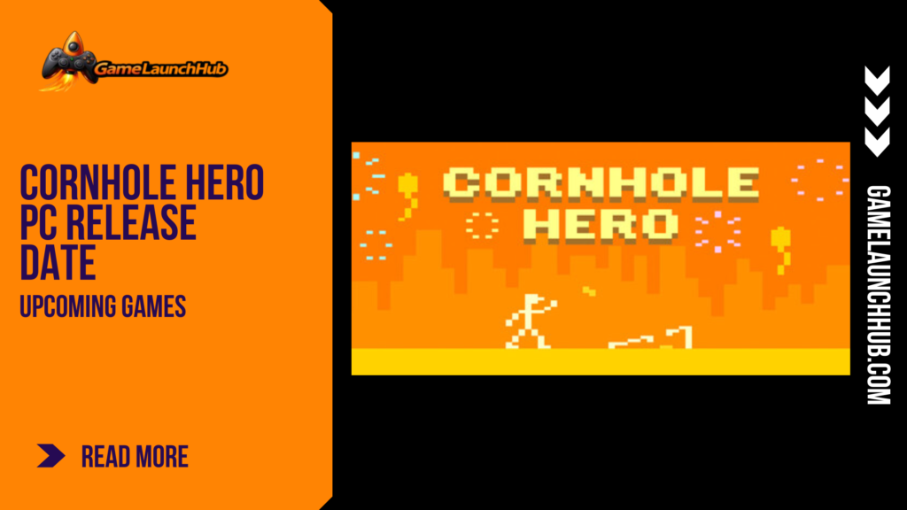 Promotional banner for the arcade game Cornhole Hero by GameLaunchHub, featuring a minimalist pixel-art character tossing a beanbag on an orange-hued background, with the game's title displayed prominently.