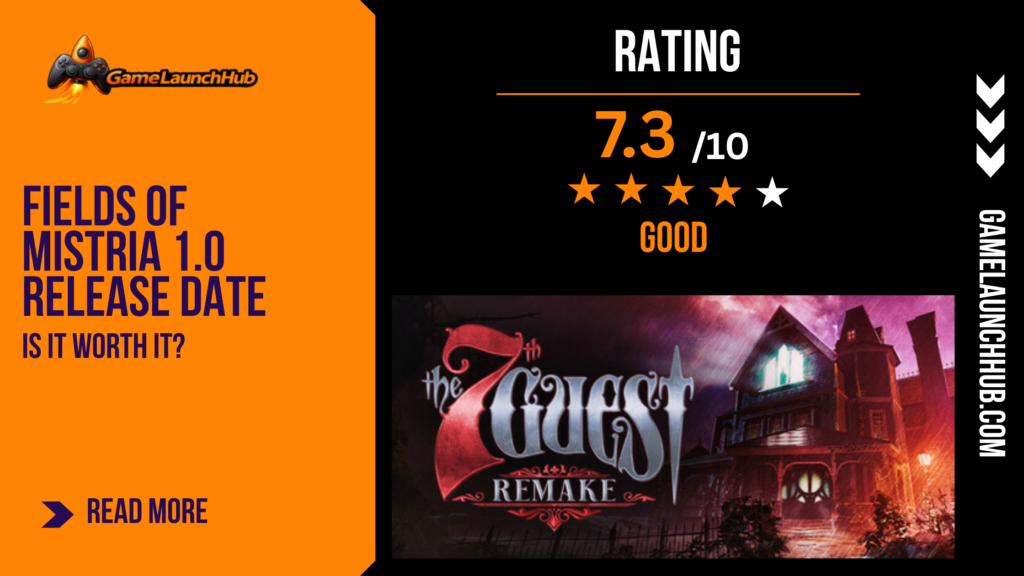 Game Launch Hub review card template showing a 7.3 out of 10 "Good" rating for The 7th Guest Remake next to a promotional image of a haunted mansion under a stormy night sky, though the left-hand orange sidebar contains mismatched text reading "Fields of Mistria 1.0 Release Date Is It Worth It?".
