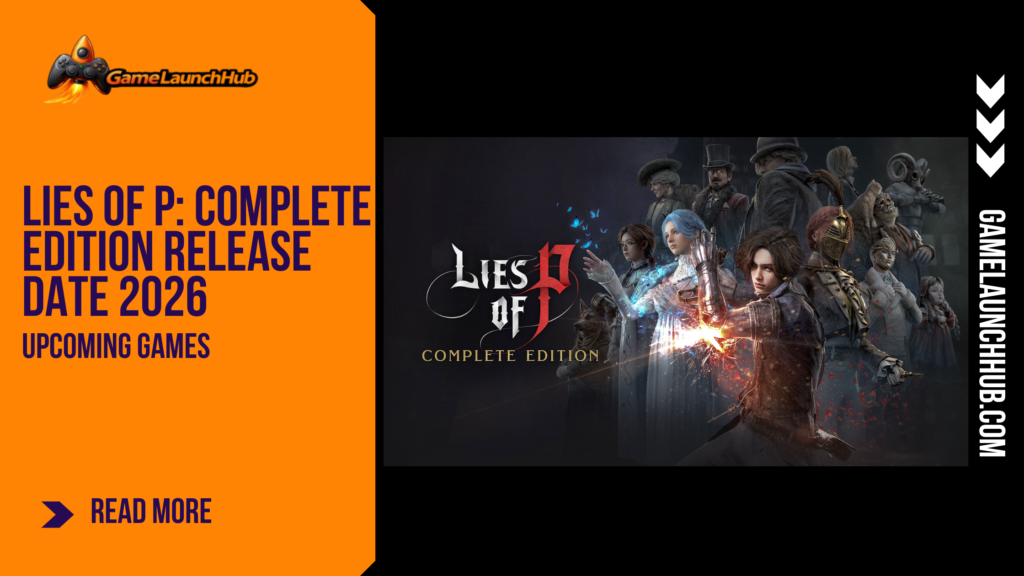 Promotional banner for Lies of P: Complete Edition by GameLaunchHub, featuring the game's title logo centered over an ensemble cast of characters in a dark, atmospheric setting.