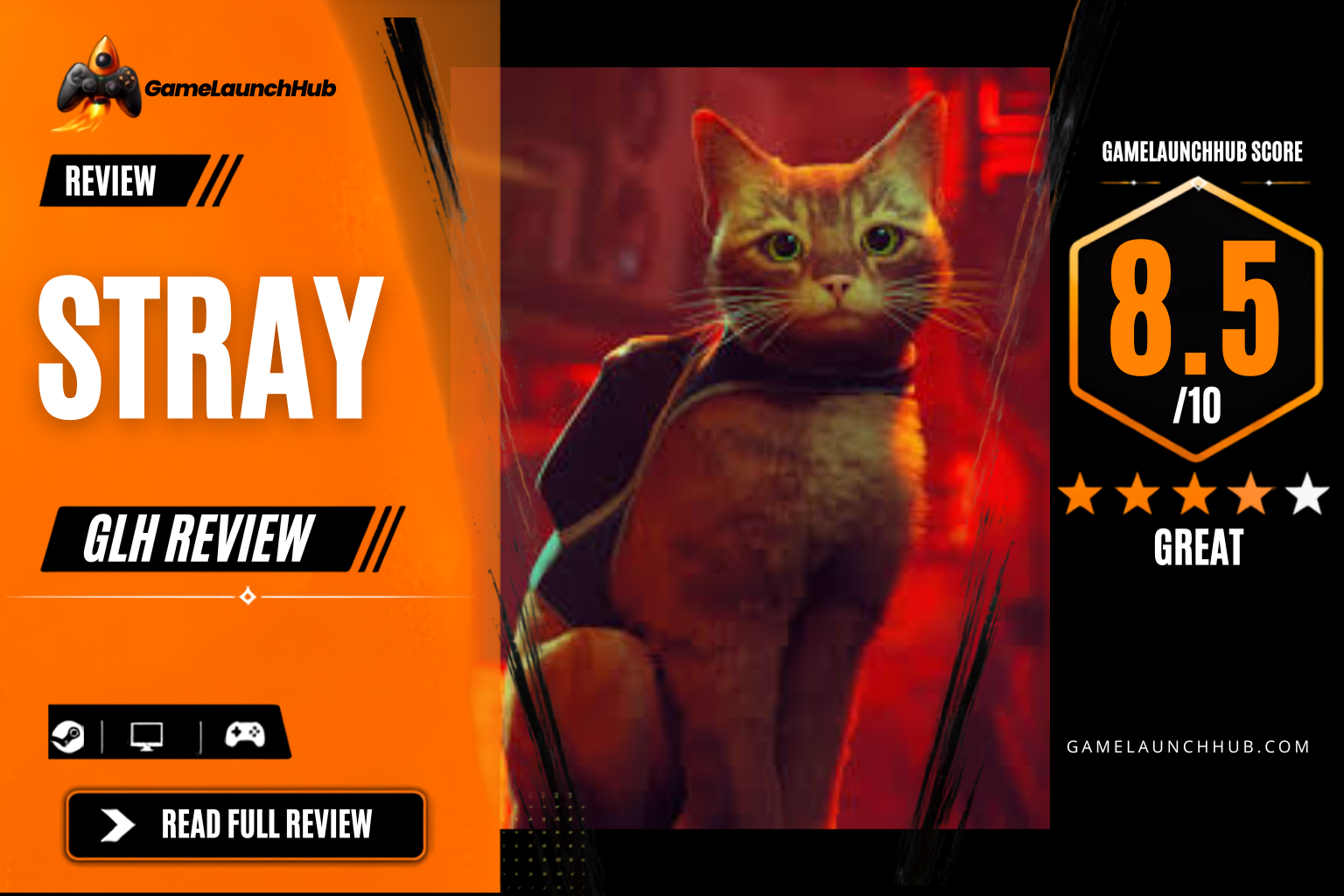 Game Launch Hub review card template showing an 8.5 out of 10 "Great" rating for Stray, featuring key art of the ginger tabby cat wearing its small drone backpack against a neon-lit cyberpunk backdrop alongside platform availability icons for Steam, PC, and consoles.
