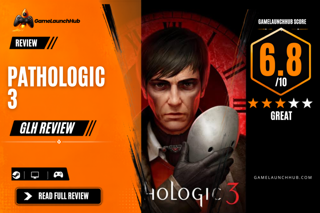 Game Launch Hub review card template showing a 6.8 out of 10 "Great" rating for Pathologic 3, featuring a central character holding a white mask against a dark red clock backdrop, with platform availability icons for Steam, PC, and consoles on the left.