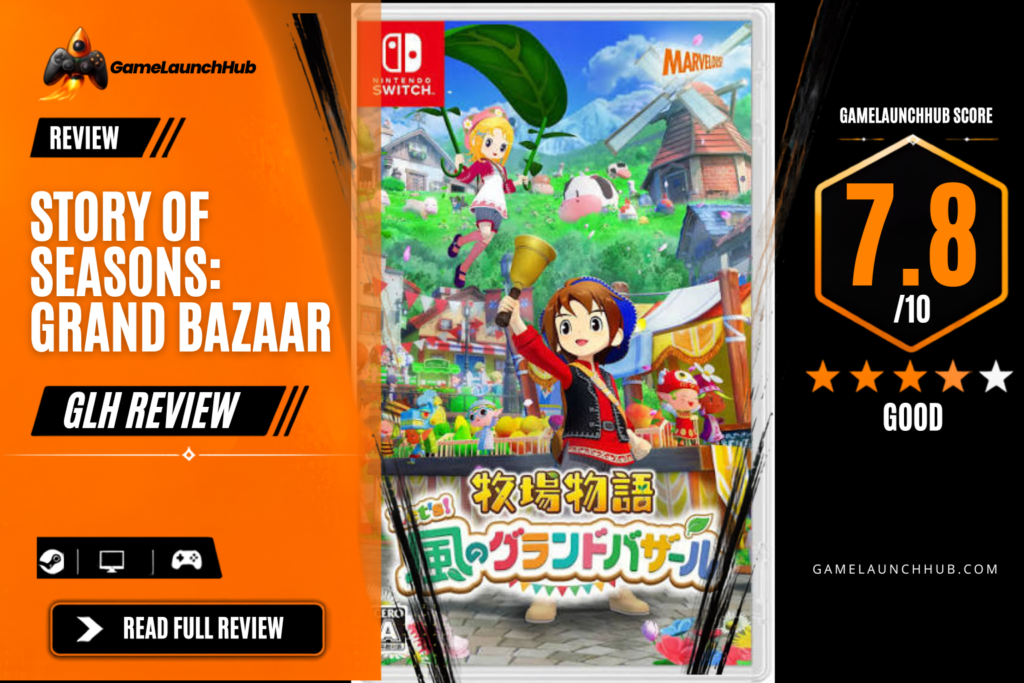 Game Launch Hub review card template showing a 7.8 out of 10 "Good" rating for Story of Seasons: Grand Bazaar, featuring Nintendo Switch box art of a young farmer ringing a bell at a vibrant outdoor bazaar alongside windmills, farm animals, and platform availability icons for Steam, PC, and consoles.