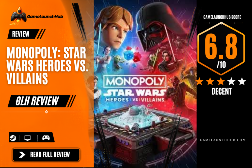 Game Launch Hub review card template showing a 6.8 out of 10 "Decent" rating for Monopoly: Star Wars Heroes vs. Villains, featuring key art of Luke Skywalker, Darth Vader, and the digital 3D game board beneath the title logo alongside platform availability icons for Steam, PC, and consoles.