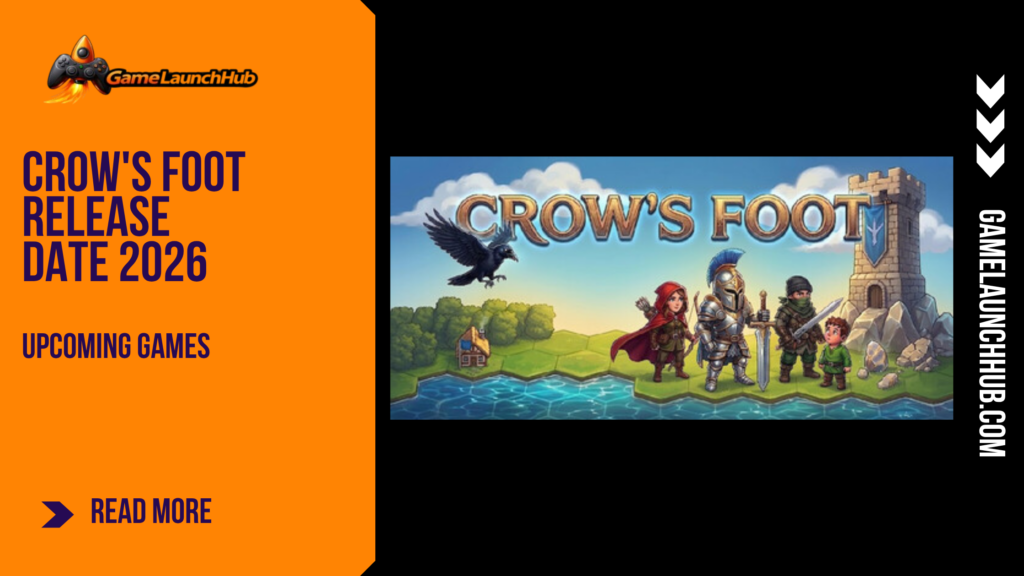 Promotional banner for the article "Crow's Foot Release Date 2026" by GameLaunchHub, featuring fantasy character art and a hex-grid landscape with the game's title against a solid orange sidebar on the left.