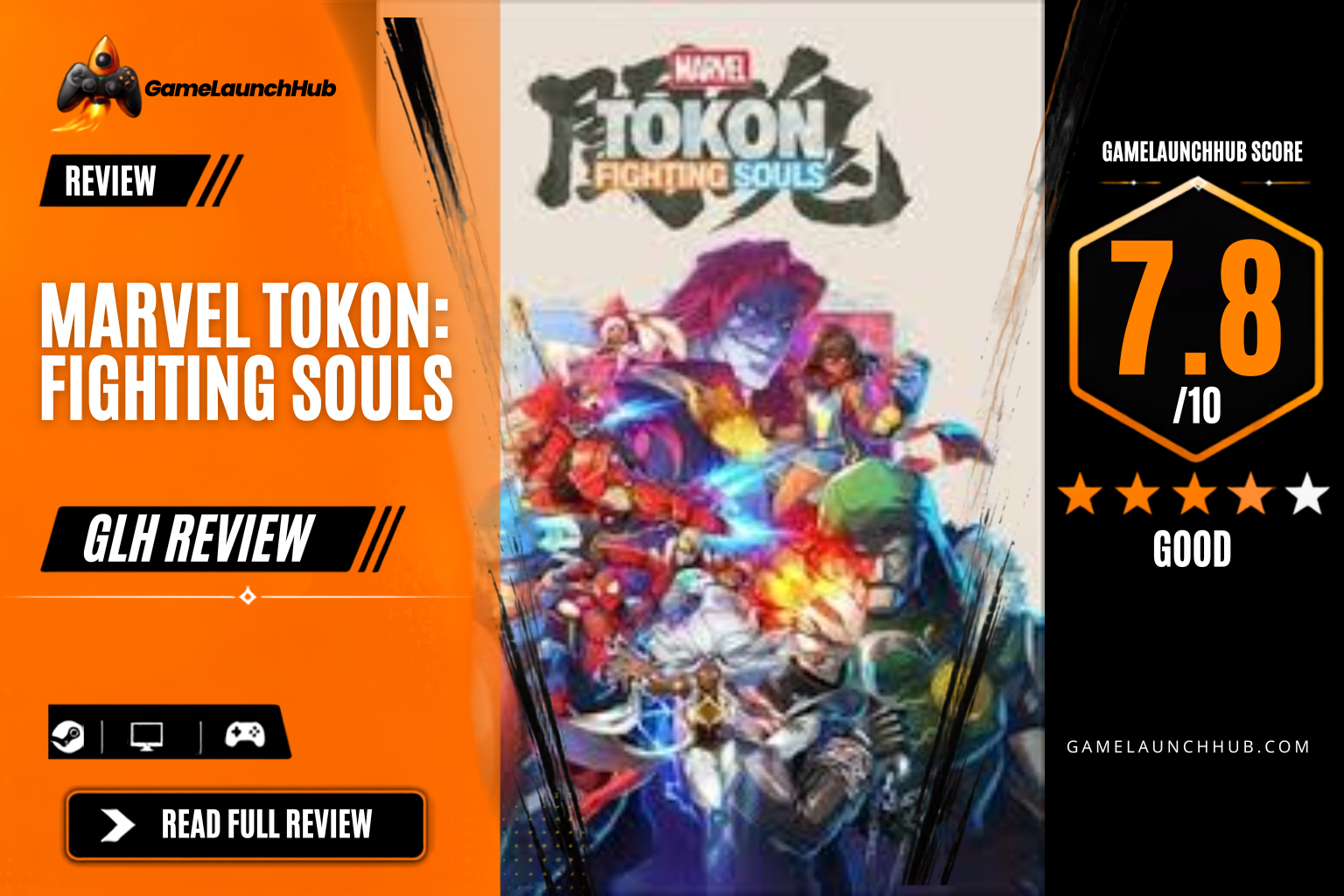 Game Launch Hub review card template showing a 7.8 out of 10 "Good" rating for Marvel Tokon: Fighting Souls, featuring key art of Marvel heroes and villains in action, accompanied by platform availability icons for Steam, PC, and consoles.