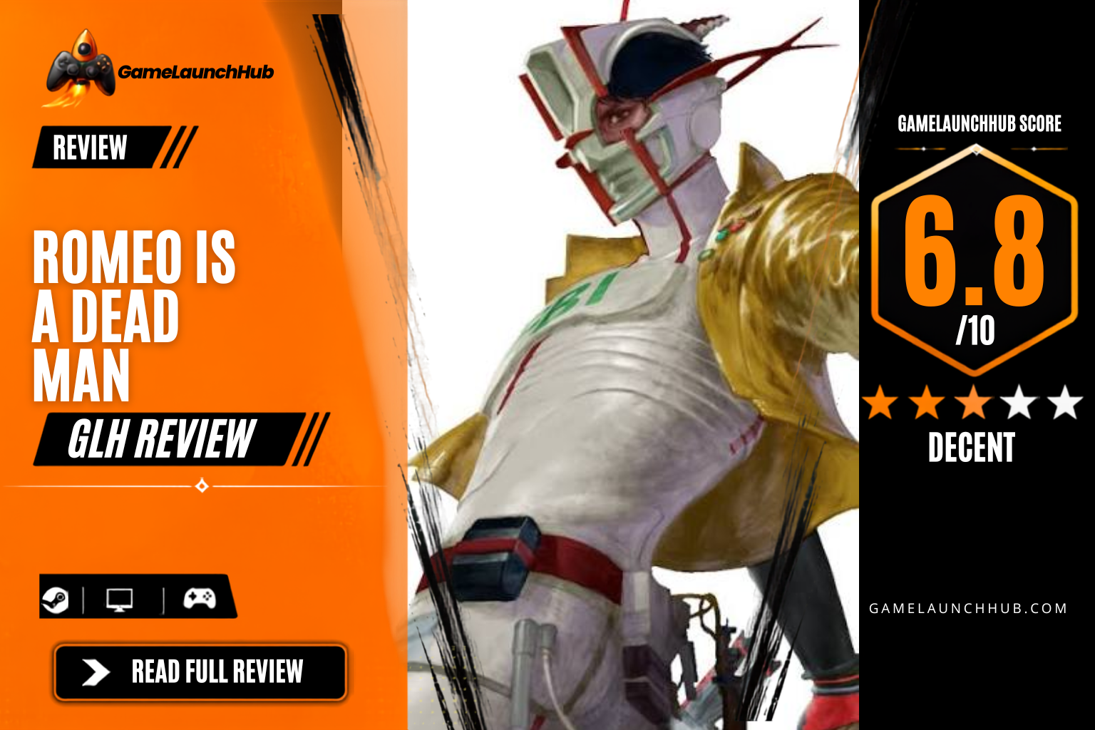 Game Launch Hub review card template showing a 6.8 out of 10 "Decent" rating for Romeo is a Dead Man, featuring key art of the protagonist Romeo Stargazer in his cyborg Dead Gear outfit, accompanied by platform availability icons for Steam, PC, and consoles.