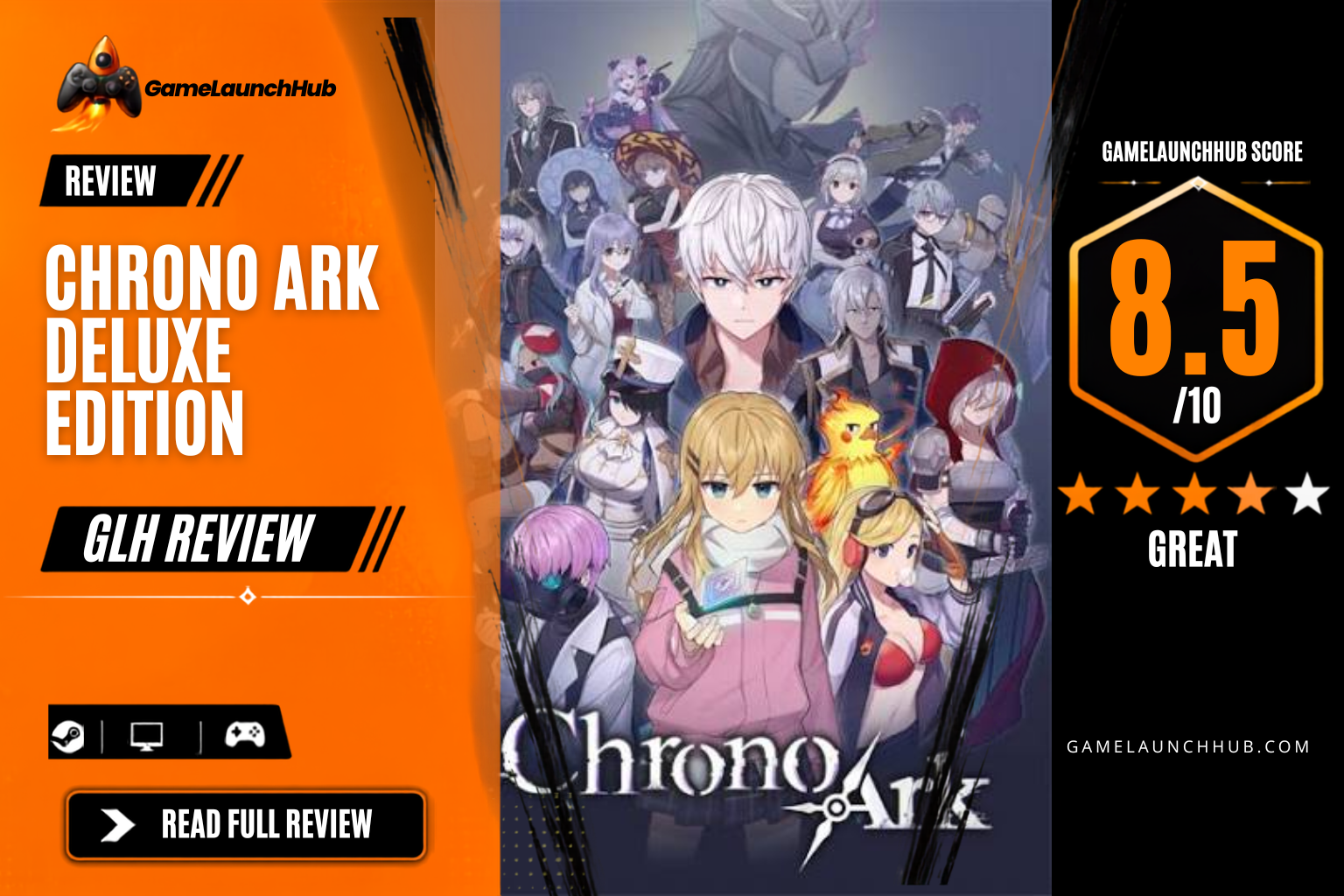 Game Launch Hub review card template showing an 8.5 out of 10 "Great" rating for Chrono Ark Deluxe Edition, featuring the game's official key art of protagonist Lucy surrounded by her party of Investigators, accompanied by platform availability icons for Steam, PC, and consoles.