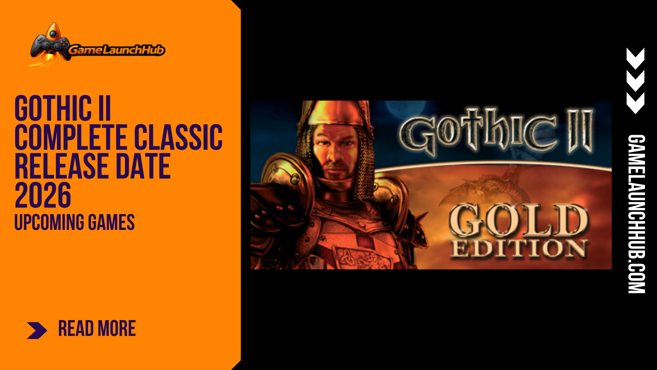 Promotional banner for the article "Gothic II Complete Classic Release Date 2026: The Classic RPG Comes to PlayStation and Xbox" by GameLaunchHub, featuring the game's gold edition logo, the Nameless Hero, and a solid orange sidebar on the left.