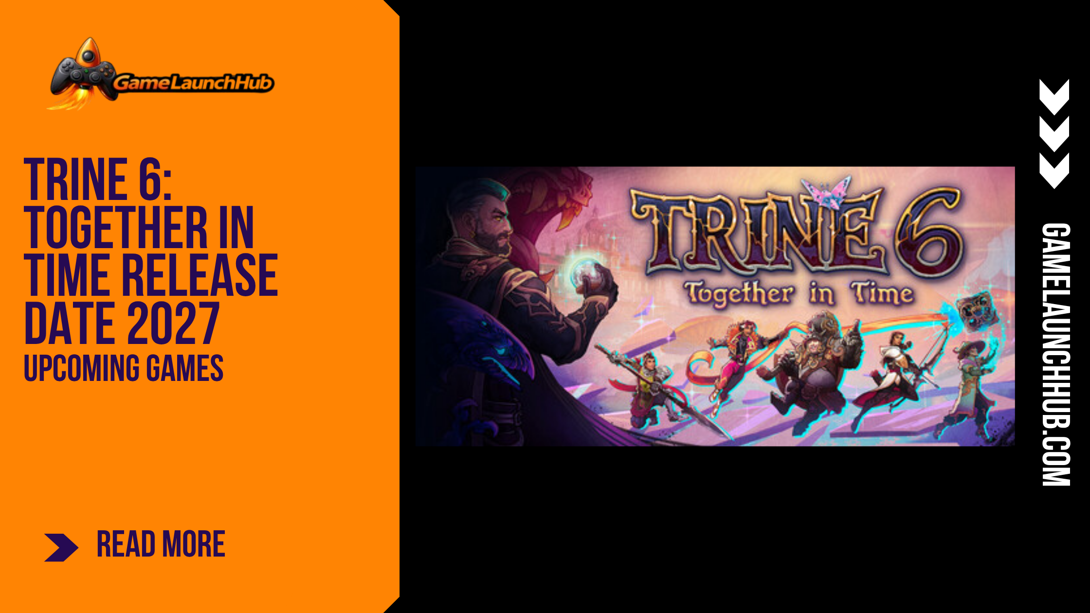 Promotional banner for the article "Trine 6: Together in Time Release Date 2027: Co-op Puzzle Platforming Returns" by GameLaunchHub, featuring the game's logo, characters, and a wizard using magic next to a solid orange sidebar on the left.
