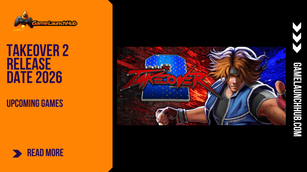 Promotional banner for the article "Takeover 2 Release Date 2026: What We Know After the Delay" by GameLaunchHub, featuring the game's stylized logo and one of its brawler protagonists against a dynamic red and blue background with a solid orange sidebar on the left.