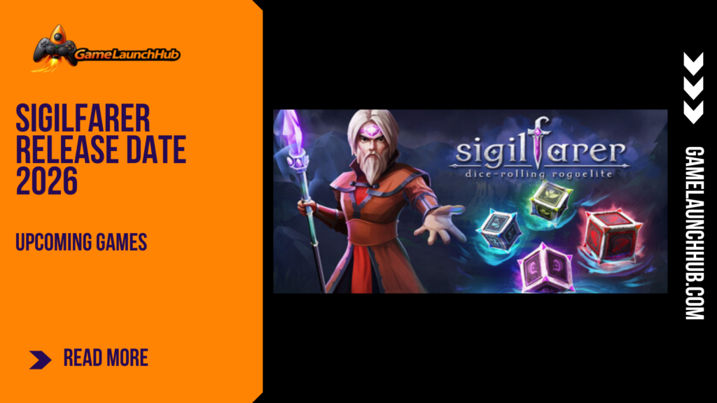 Promotional banner for the article "Sigilfarer Release Date 2026: A Dice-Building Roguelite That Changes Everything" by GameLaunchHub, featuring a robed mage holding a glowing staff next to custom dice and the game's logo against a solid orange sidebar on the left.