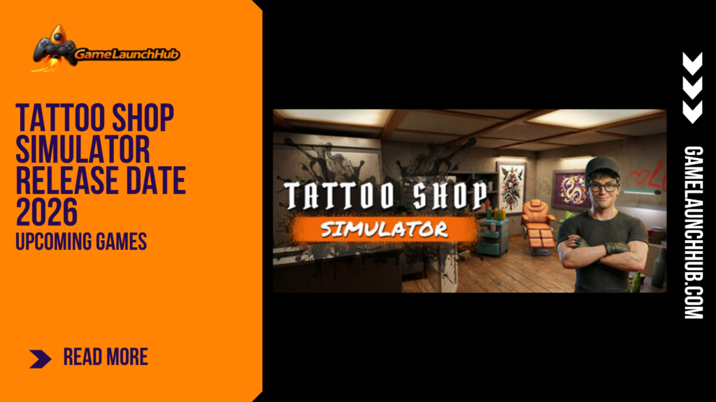 Promotional banner for the article "Tattoo Shop Simulator Release Date 2026: Build Your Ink Empire and Explore the City" by GameLaunchHub, featuring the game's logo, a character inside a tattoo studio, and an orange sidebar on the left.