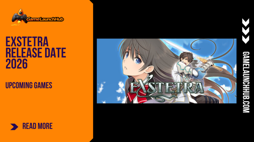Promotional banner for the article "EXSTETRA Release Date 2026" by GameLaunchHub, featuring anime artwork of the protagonist and the game's title against a solid orange sidebar on the left.