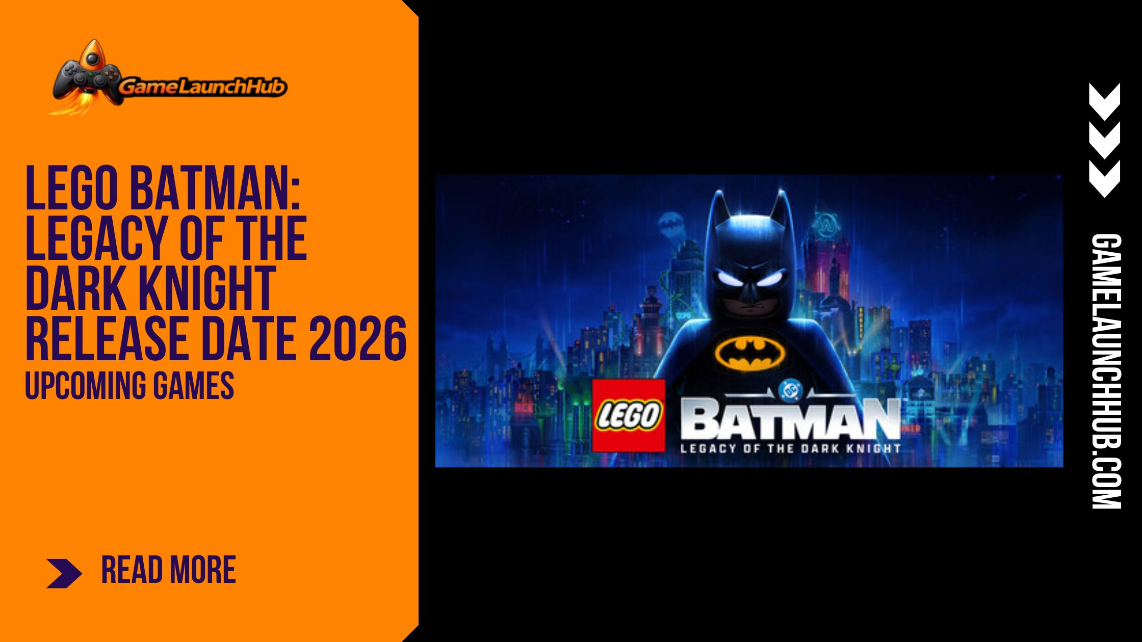 Promotional banner for the article "LEGO Batman: Legacy of the Dark Knight Release Date 2026: The Dark Knight Returns to LEGO" by GameLaunchHub, featuring the game's logo and a LEGO Batman minifigure against a glowing Gotham City skyline next to a solid orange sidebar on the left.