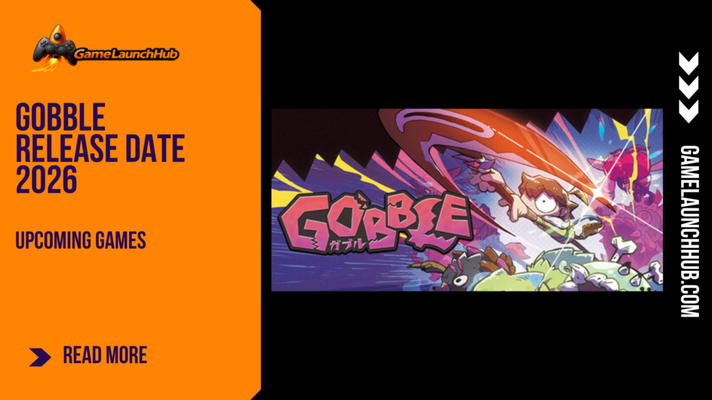 Promotional banner for the article "GOBBLE Release Date 2026: A Monster-Eating Platformer From Nippon Ichi" by GameLaunchHub, featuring the game's stylized logo, the protagonist Rute swinging a scythe, and a solid orange sidebar on the left.