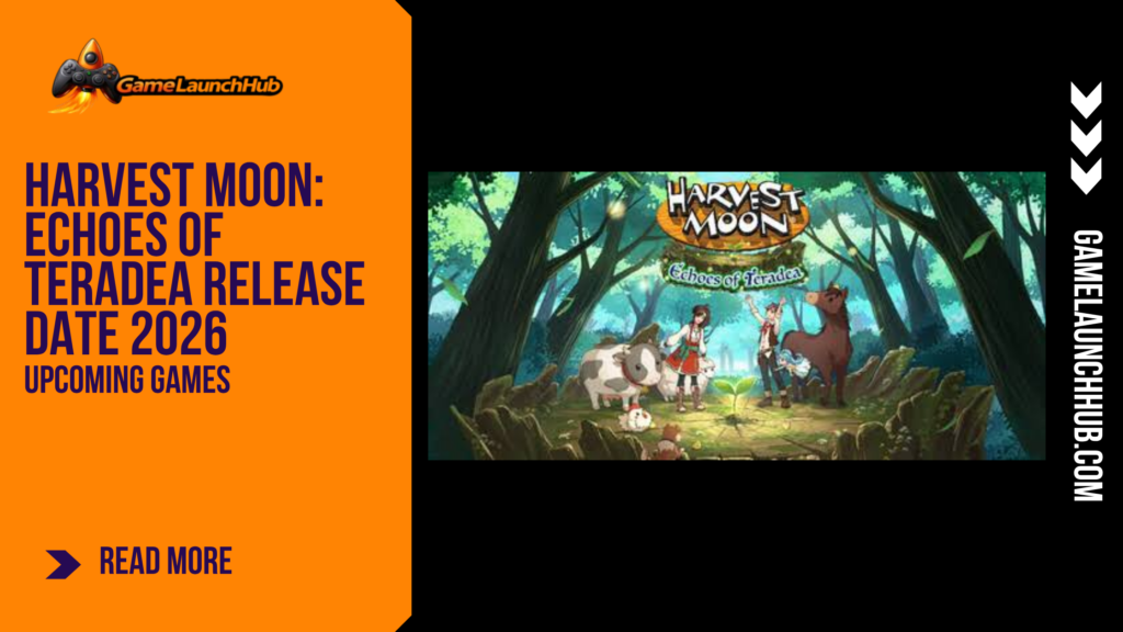 Promotional banner for the article "Harvest Moon: Echoes of Teradea Release Date 2026: Open-World Farming Adventure Delayed to October" by GameLaunchHub, featuring the game's logo, characters interacting with farm animals in a lush forest, and a solid orange sidebar on the left.