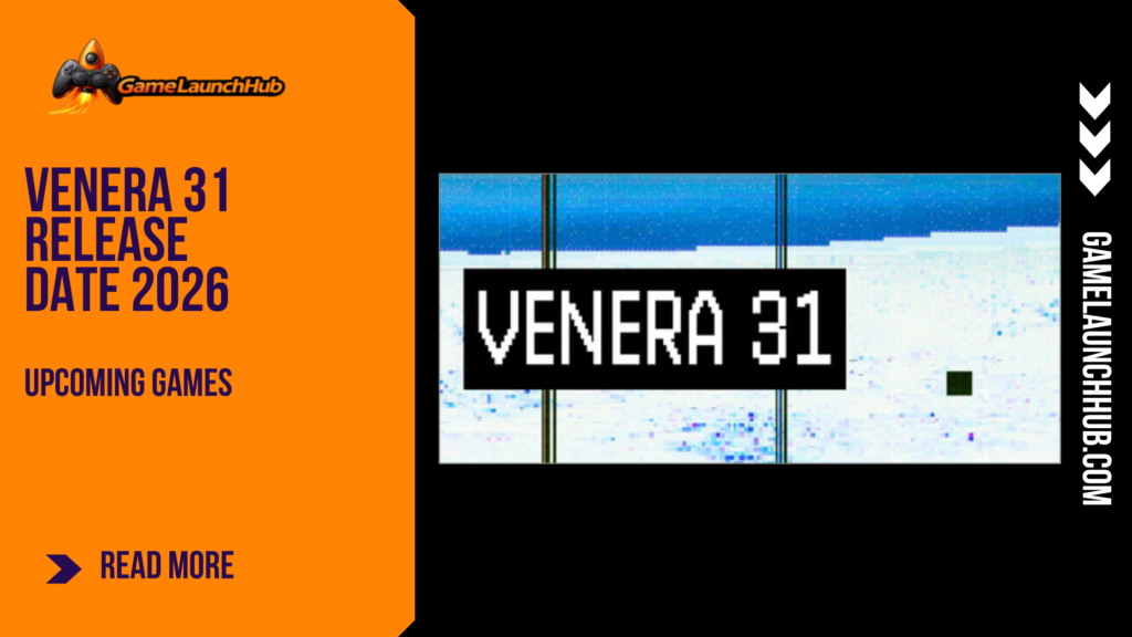 Promotional banner for the article "VENERA 31 Release Date 2026" by GameLaunchHub, featuring a static-filled retro monitor display and the game's title against a solid orange sidebar on the left.