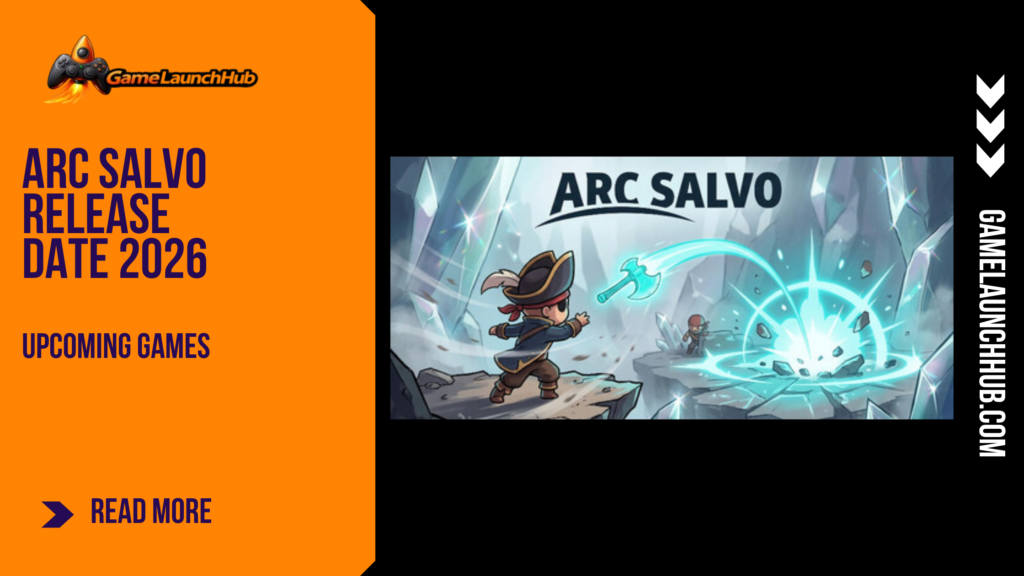 Promotional banner for the article "Arc Salvo Release Date 2026" by GameLaunchHub, featuring a pirate character throwing a glowing axe in an icy cavern and the game's title against a solid orange sidebar on the left.