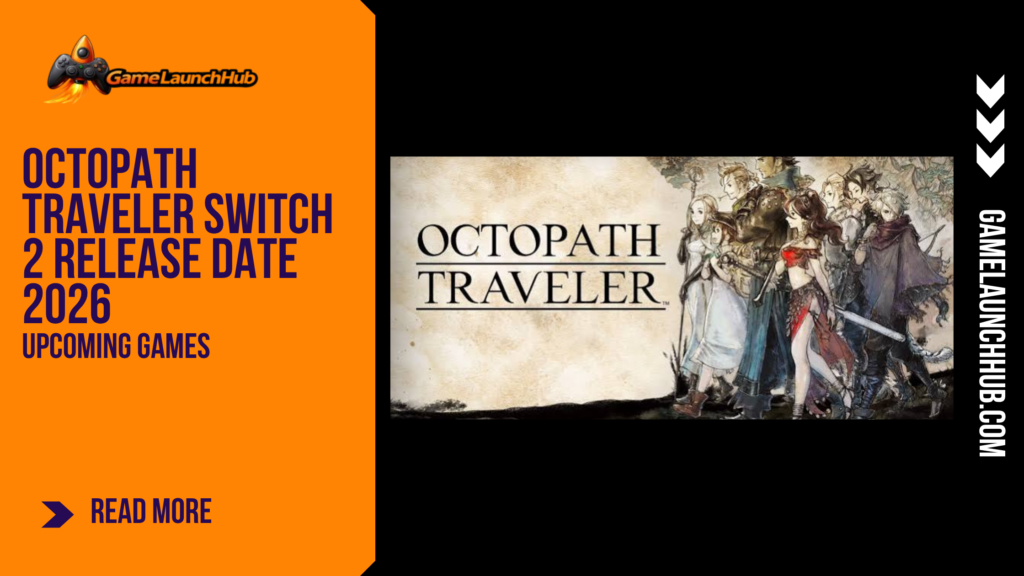 Promotional banner for the article "Octopath Traveler Switch 2 Release Date 2026: Everything You Need to Know About the Port" by GameLaunchHub, featuring the game's official logo, artwork of the eight original travelers standing together, and a solid orange sidebar on the left.