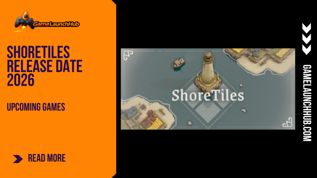 Promotional banner for the article "ShoreTiles Release Date 2026" by GameLaunchHub, featuring an aerial view of an island with a lighthouse and the game title against a solid orange sidebar on the left.