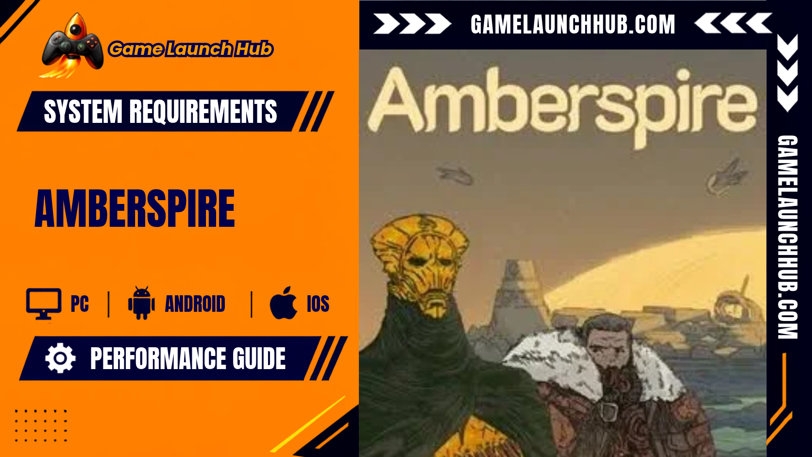 Promotional header banner for the Amberspire system requirements and performance guide by Game Launch Hub, featuring hardware availability icons for PC, Android, and iOS alongside key promotional artwork showing a golden mask wearing figure and a fur-cloaked warrior against an alien landscape, with stylized white text reading "Amberspire".