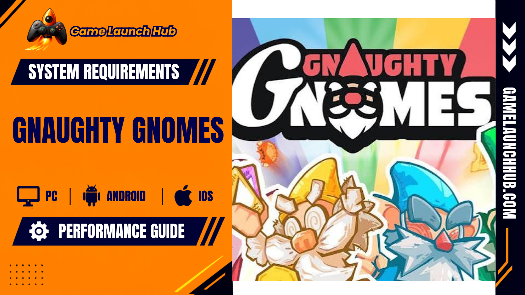 Promotional header banner for Gnaughty Gnomes system requirements by Game Launch Hub, displaying cartoon artwork of colorful garden gnomes alongside PC, Android, and iOS platform compatibility icons.