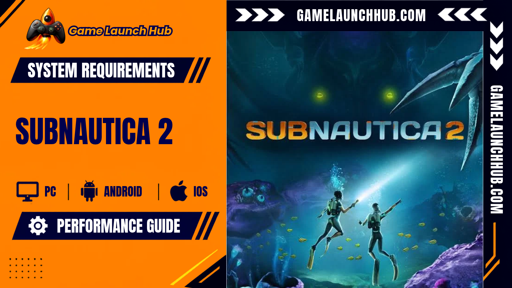 Promotional header banner for the Subnautica 2 system requirements and performance guide by Game Launch Hub, featuring platform icons for PC, Android, and iOS alongside the official Subnautica 2 promotional artwork showing two divers shining flashlights into the deep underwater biome towards glowing yellow eyes in the dark.