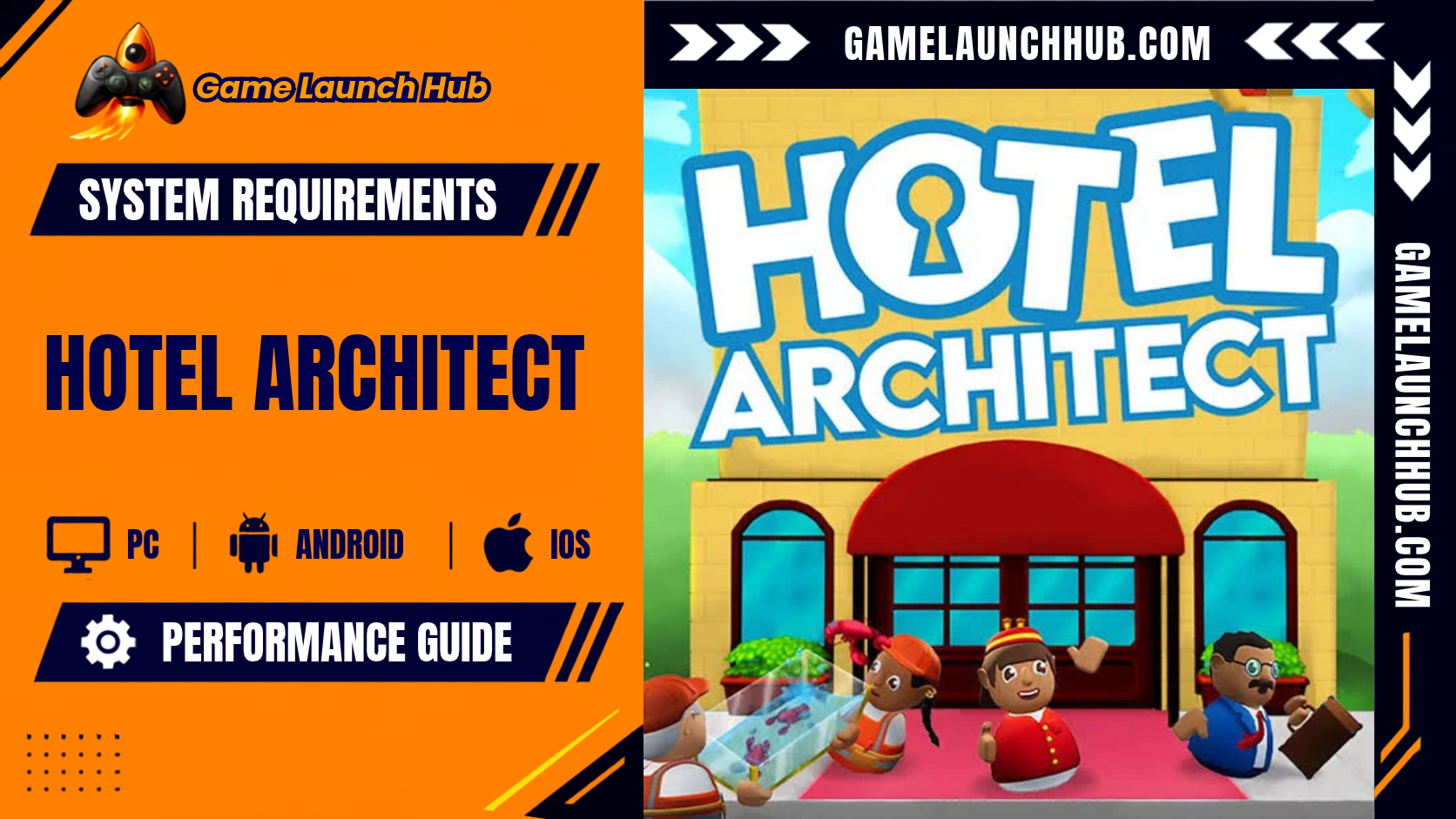 Promotional header banner for the Hotel Architect system requirements and performance guide by Game Launch Hub, featuring platform availability icons for PC, Android, and iOS alongside stylized key artwork showing a yellow hotel building with red awnings, a large blue keyhole logo reading "HOTEL ARCHITECT", and cartoonish staff and guest characters in front.