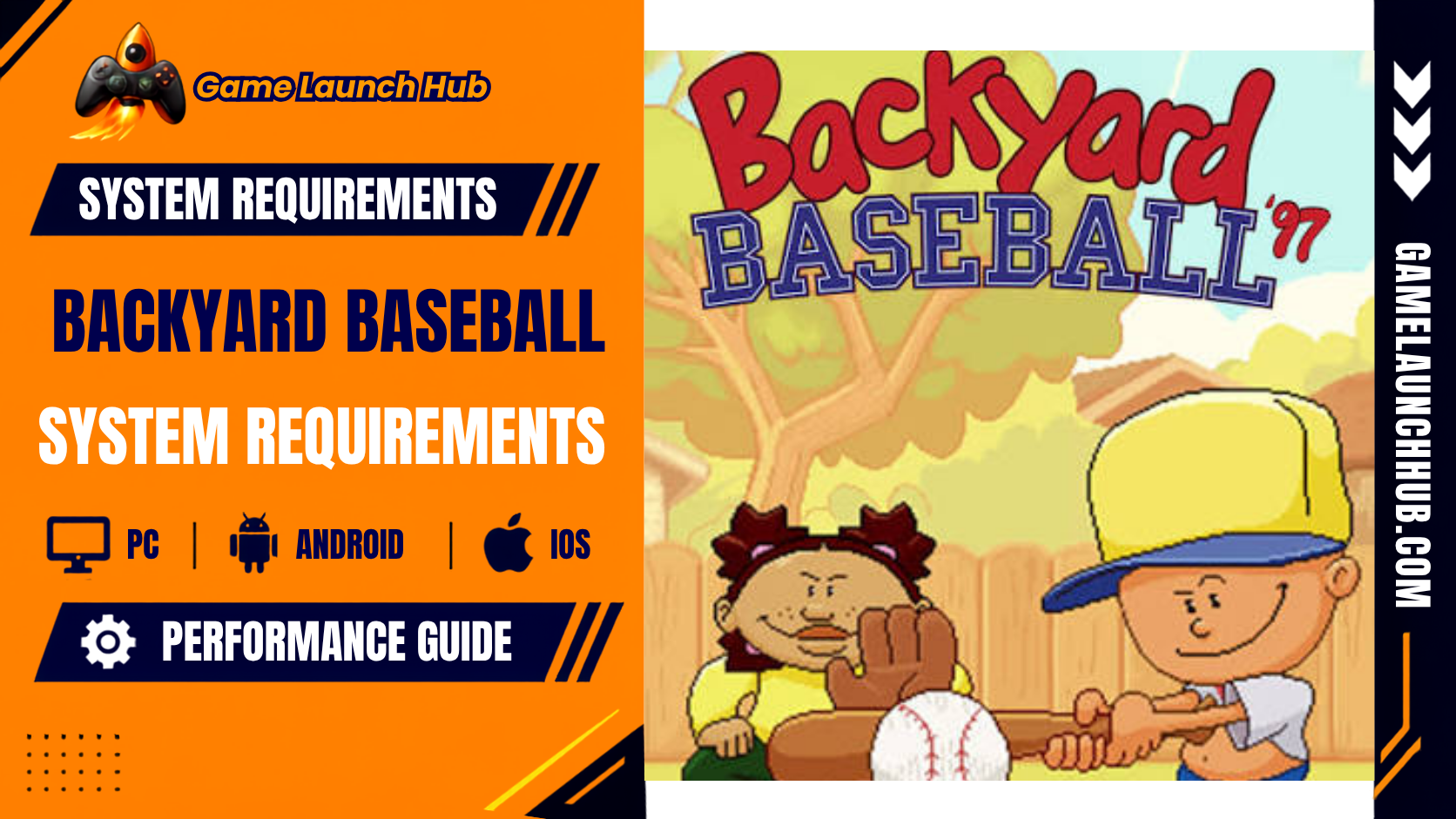 Promotional header banner for Backyard Baseball '97 system requirements by Game Launch Hub, displaying classic 2D artwork of Pablo Sanchez preparing to bat alongside PC, Android, and iOS platform compatibility icons.