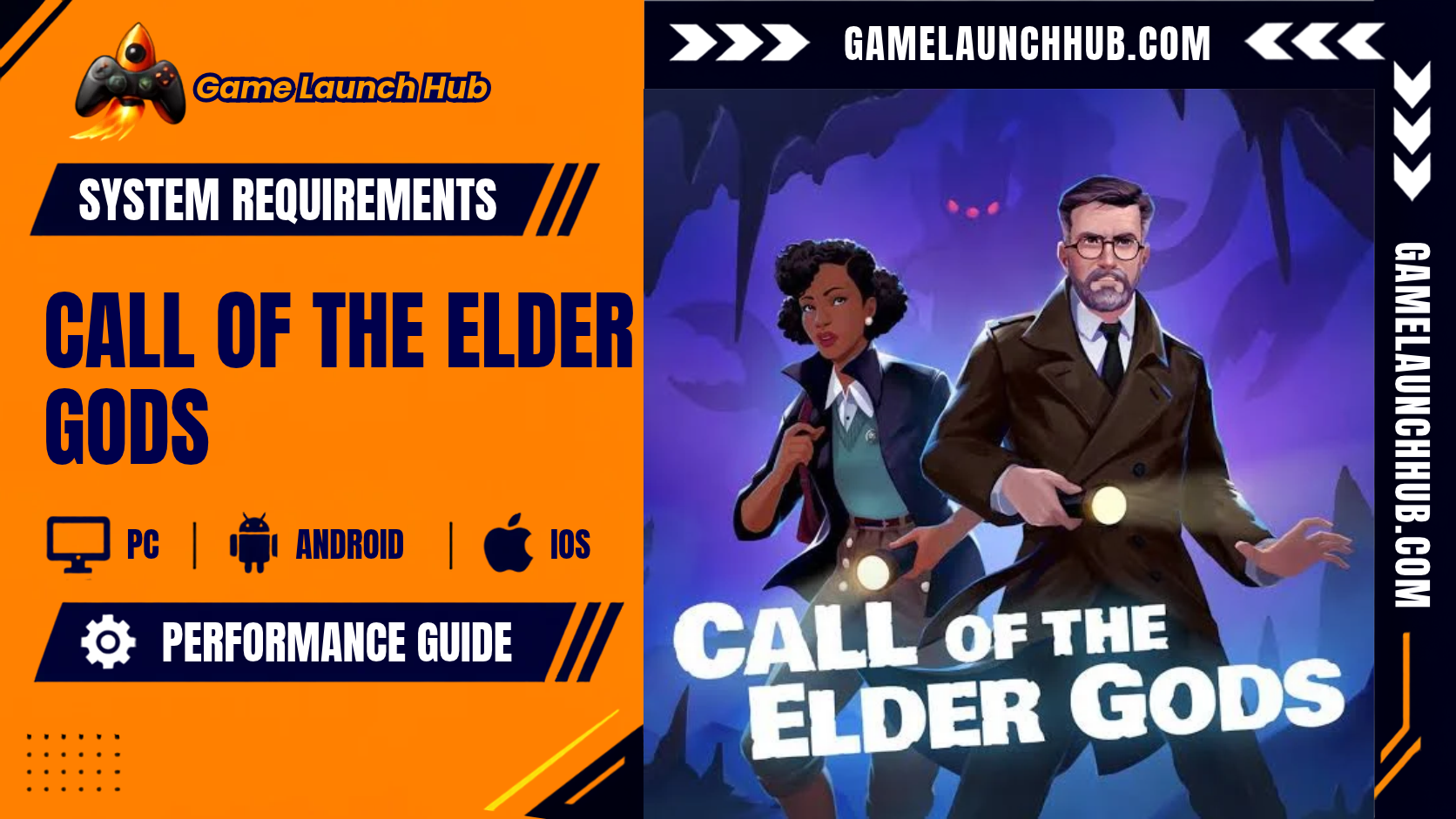 Promotional header banner for the Call of the Elder Gods system requirements and performance guide by Game Launch Hub, showing platform icons for PC, Android, and iOS alongside key artwork featuring a male investigator with glasses holding a flashlight and a female investigator against a purple-toned eldritch backdrop with glowing eyes above bold white text reading "CALL OF THE ELDER GODS".