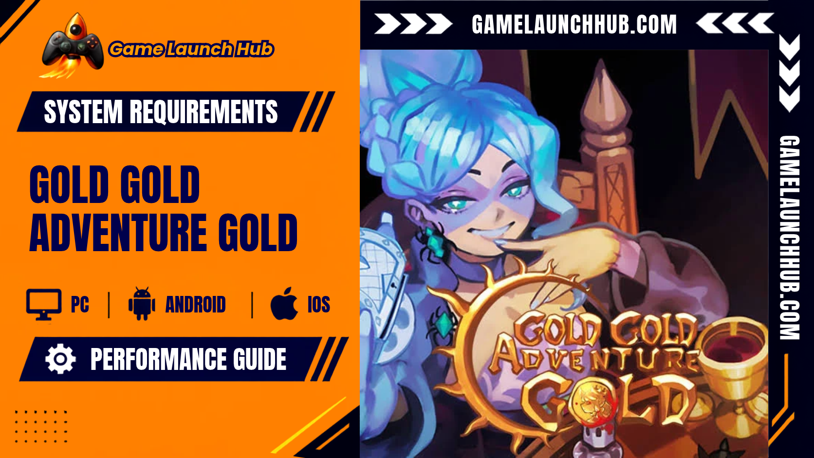 Promotional header banner for the Gold Gold Adventure Gold system requirements and performance guide by Game Launch Hub, featuring hardware availability icons for PC, Android, and iOS alongside key promotional artwork showing an anime-styled woman with blue hair holding a gold coin near a ornate golden emblem with stylized text reading "GOLD GOLD ADVENTURE GOLD".