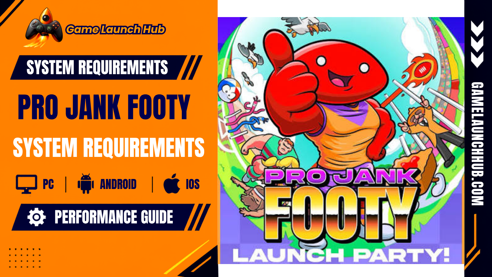 Promotional header banner for Pro Jank Footy system requirements by Game Launch Hub, displaying chaotic cartoon artwork of the red bean mascot giving a thumbs up alongside PC, Android, and iOS platform compatibility icons.