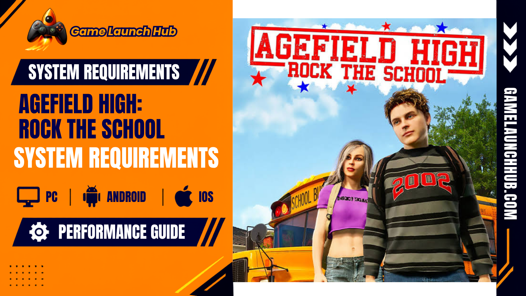 Promotional header banner for Agefield High: Rock the School system requirements by Game Launch Hub, displaying key artwork of two teenage students standing in front of a yellow school bus alongside PC, Android, and iOS platform compatibility icons.