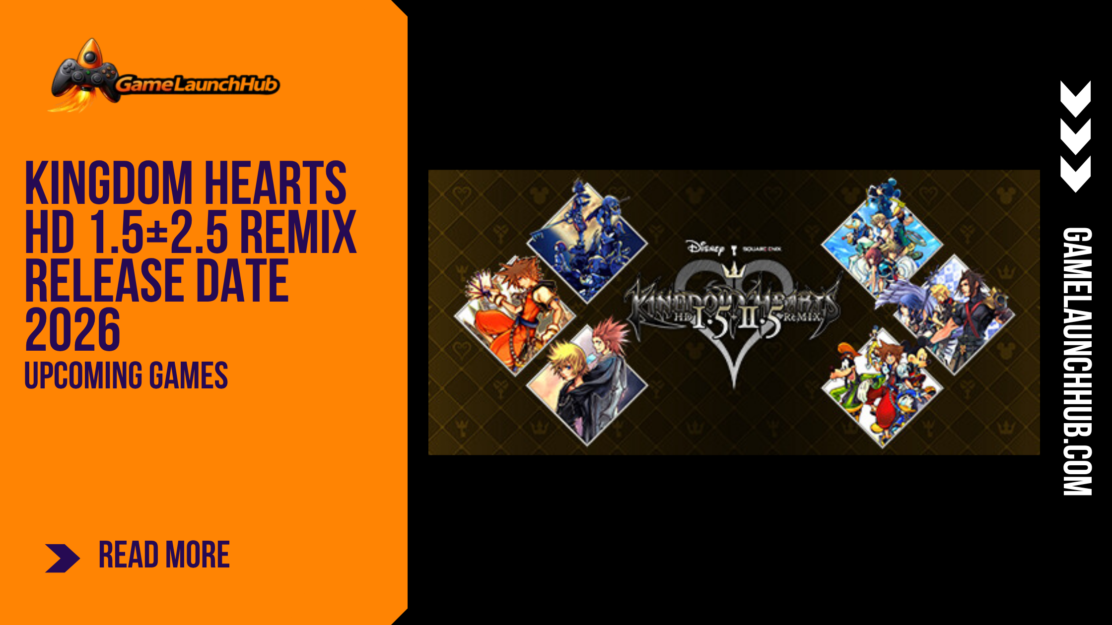 Promotional banner for the article "Kingdom Hearts HD 1.5+2.5 ReMIX Release Date 2026: The Saga Comes to Modern Consoles" by GameLaunchHub, featuring the game's official logo, diamond-framed character artwork featuring Sora, Donald, and Goofy, and a solid orange sidebar on the left.