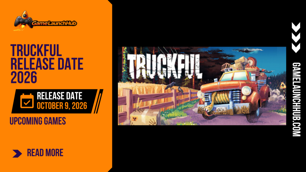 Promotional banner for the article "Truckful Release Date 2026: A Cozy Delivery Adventure With a Dark Mystery" by GameLaunchHub, featuring the game's bold stylized logo, key art of a weathered red pickup truck driving along a rustic country fence under an ominous sky, and a solid orange sidebar on the left.
