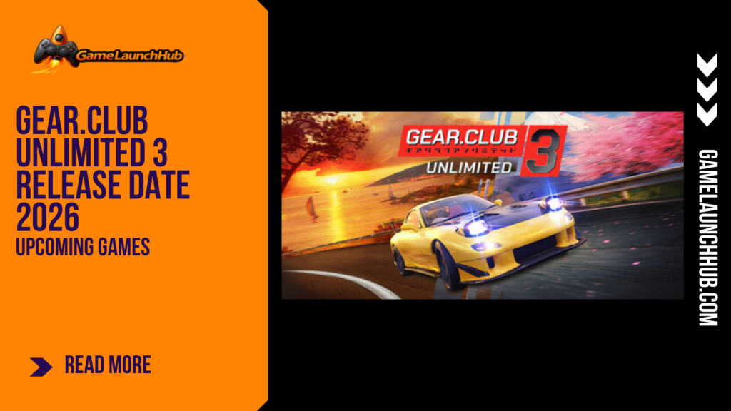 Promotional banner for the article "Gear.Club Unlimited 3 Release Date 2026: The Arcade Racer Finally Hits PC and Consoles" by GameLaunchHub, featuring the official game logo, key art of a yellow sports car drifting on a scenic coastal road under a warm sunset, and a solid orange sidebar on the left.