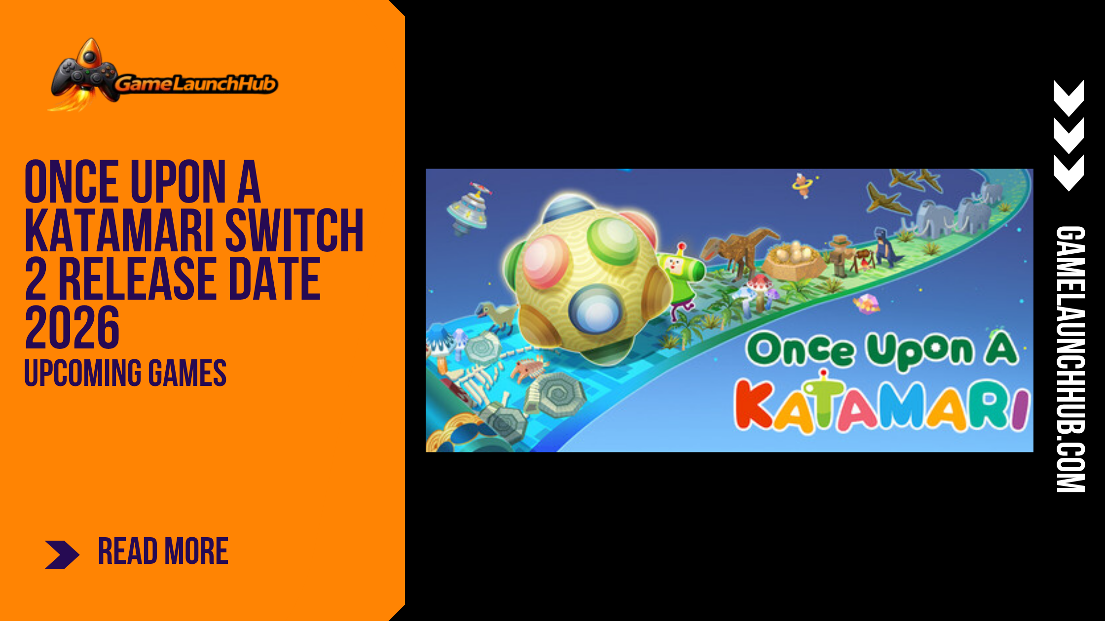 Promotional banner for the article "Once Upon A KATAMARI Switch 2 Release Date 2026: The Roll Continues on Nintendo's Newest Console" by GameLaunchHub, featuring the game's official logo, colourful artwork showcasing the Prince rolling a Katamari ball across various historical periods, and a solid orange sidebar on the left.