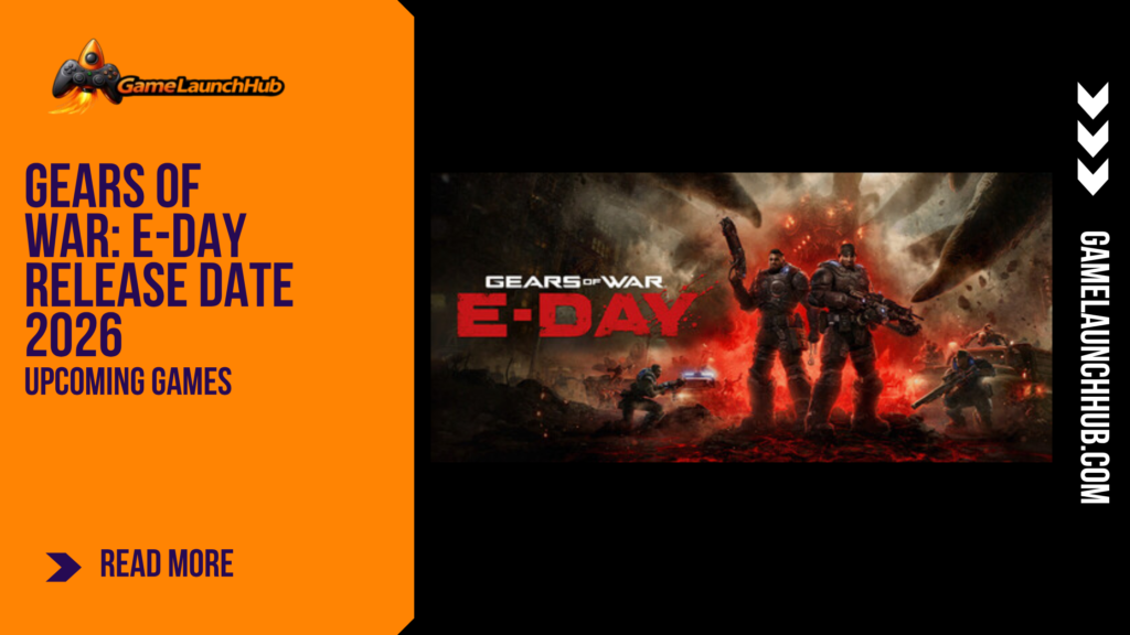 Promotional banner for the article "Gears of War: E-Day Release Date 2026: Emergence Day Finally Told" by GameLaunchHub, featuring the game's official logo, artwork of Marcus Fenix and Dominic Santiago in heavy armor amidst a fiery destruction backdrop, and a solid orange sidebar on the left.
