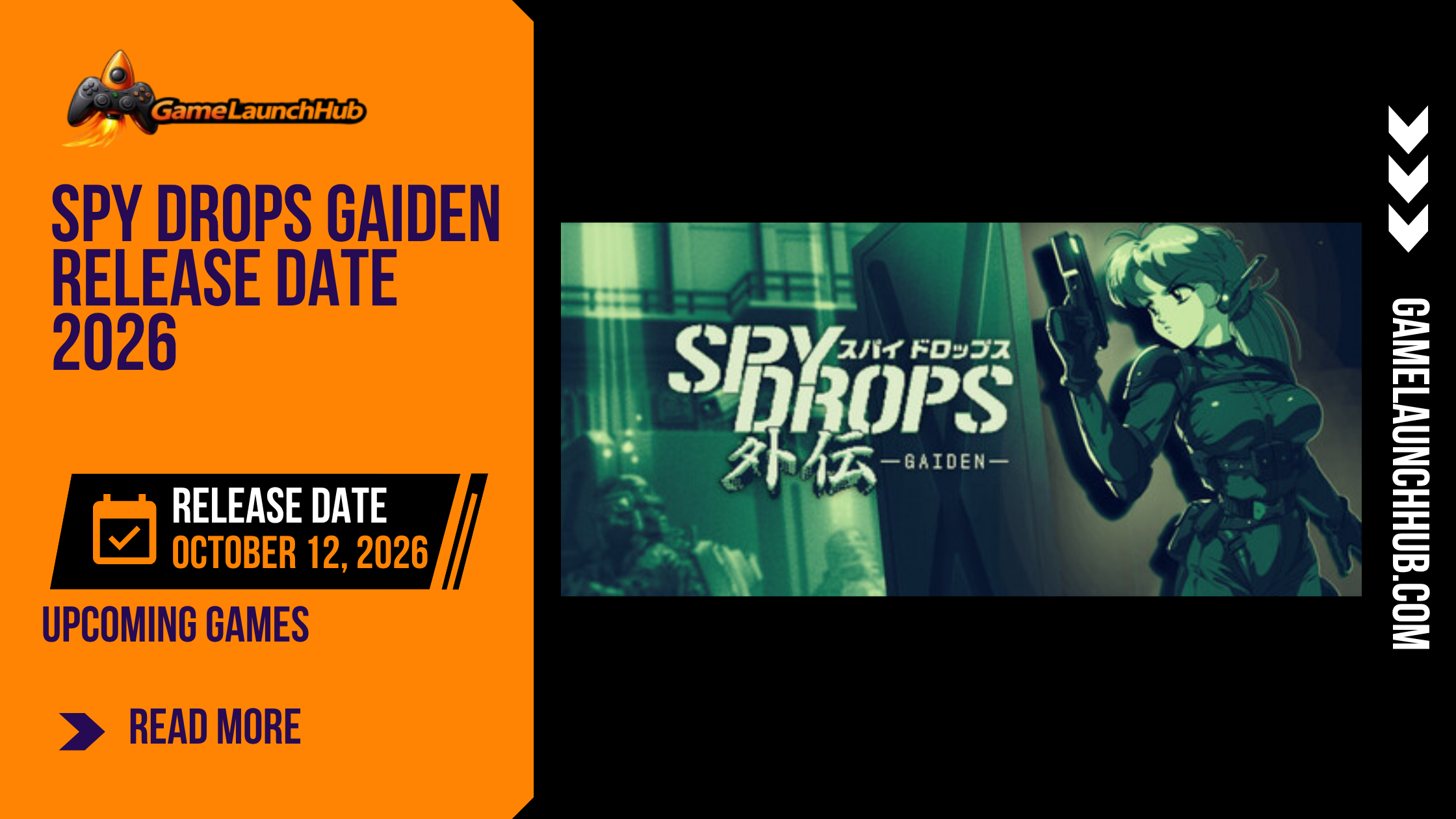 Promotional banner for the article "Spy Drops Gaiden Release Date 2026: Retro Game Boy Stealth Action Returns" by GameLaunchHub, featuring the game's stylized logo, a retro green-tinted gameplay scene with special agent Ripley holding a weapon, and a solid orange sidebar on the left.