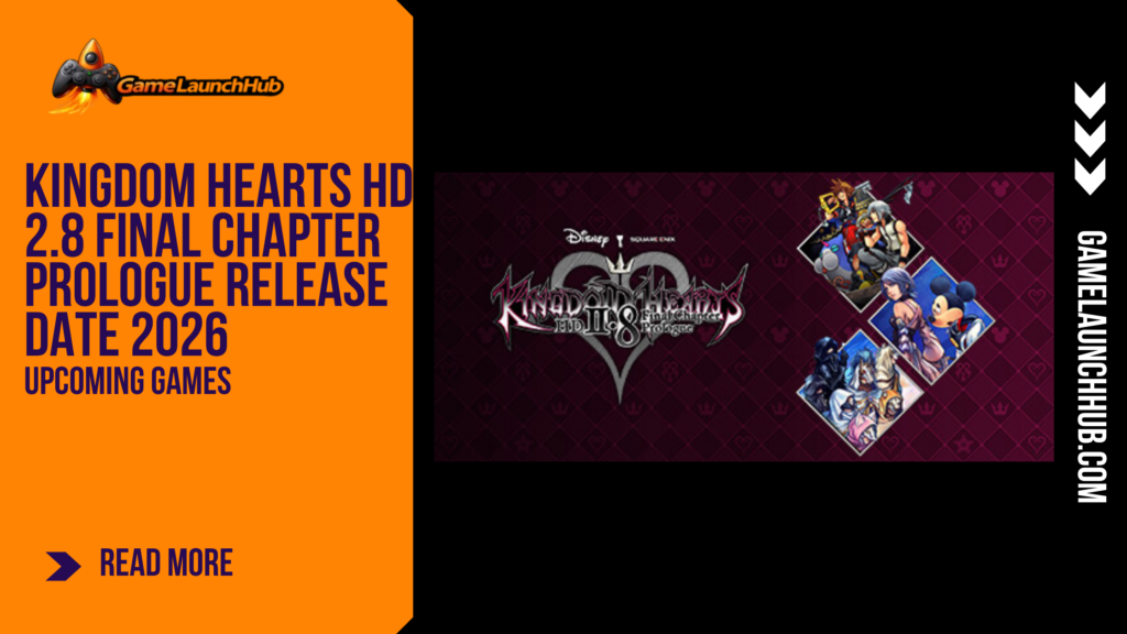 Promotional banner for the article "Kingdom Hearts HD 2.8 Final Chapter Prologue Release Date 2026: What You Need to Know" by GameLaunchHub, featuring the game's official logo, diamond-framed character artwork featuring Sora, Riku, Aqua, and King Mickey, and a solid orange sidebar on the left.