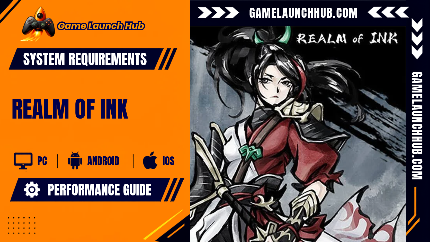 Header banner for the Realm of Ink system requirements and performance guide by Game Launch Hub, displaying PC, Android, and iOS platform icons on an orange panel alongside key artwork of the anime-style swordswoman Red in an ink-wash art style.